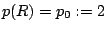 p(R)=p_0:=2
